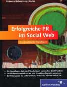 Erfolgreiche PR im Social Web – Das praktische Handbuch