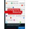 Erfolgreiche Websites: SEO, SEM, Online-Marketing, Usability