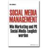 Social Media Management: Wie Marketing und PR Social-Media-tauglich werden